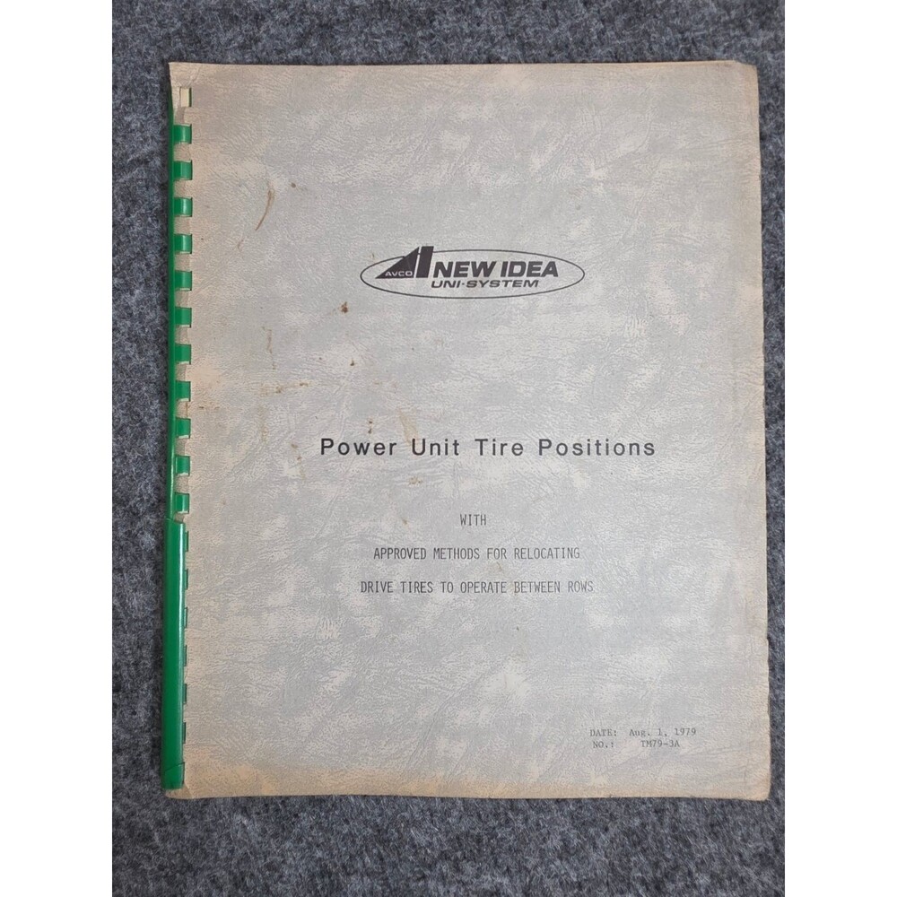 New Idea Power Unit Tire Positions Manual TM79-3A 1979 Forage Harvester